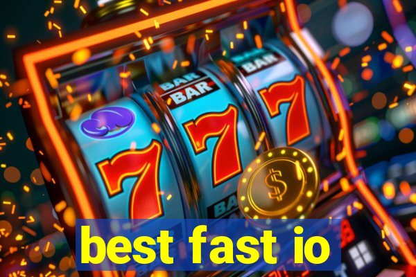 best fast io